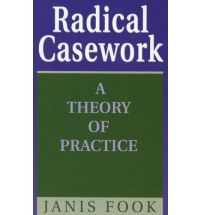 RADICAL CASEWORK: A THEORY OF PRACTICE