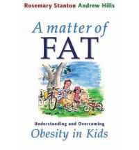 MATTER OF FAT: UNDERSTANDING & OVERCOMING OBESITY
