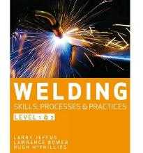 WELDING SKILLS: PROCESSESS AND PRACTICES LEVELS 1 & 2