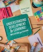UNDERSTANDING DEVELOPMENT AND LEARNING - IMPLICATIONS FOR TEACHING