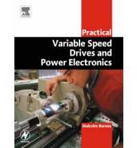 PRACTICAL VARIABLE SPEED DRIVES & POWER ELECTRONICS