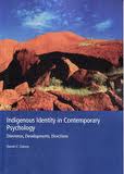 INDIGENOUS IDENTITY IN CONTEMPORARY PSYCHOLOGY