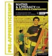 MATHS & LITERACY FOR APPRENTICES: BUILDING & CARPENTRY